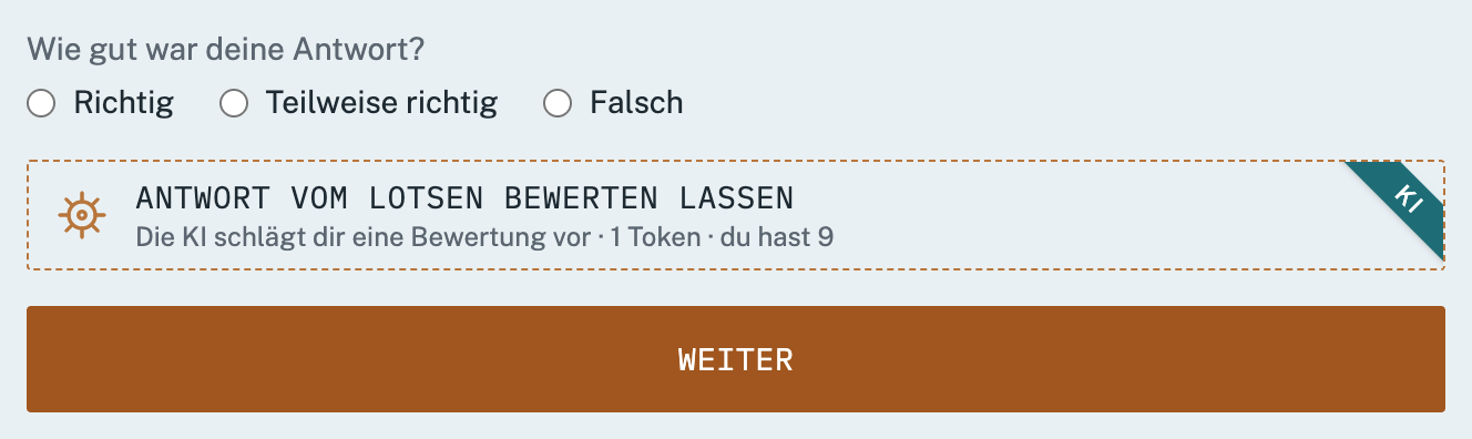 Screenshot: Auswahl Richtig, Teilweise richtig, Falsch und darunter die Schaltfläche „Antwort vom Lotsen bewerten lassen“ mit dem Hinweis „Die KI schlägt dir eine Bewertung vor · 1 Token“ und einem KI-Band.